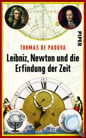 Leibniz, Newton und die Erfindung der Zeit